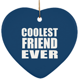 Coolest Friend Ever - Heart Ornament