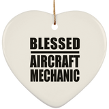 Blessed Aircraft Mechanic - Heart Ornament