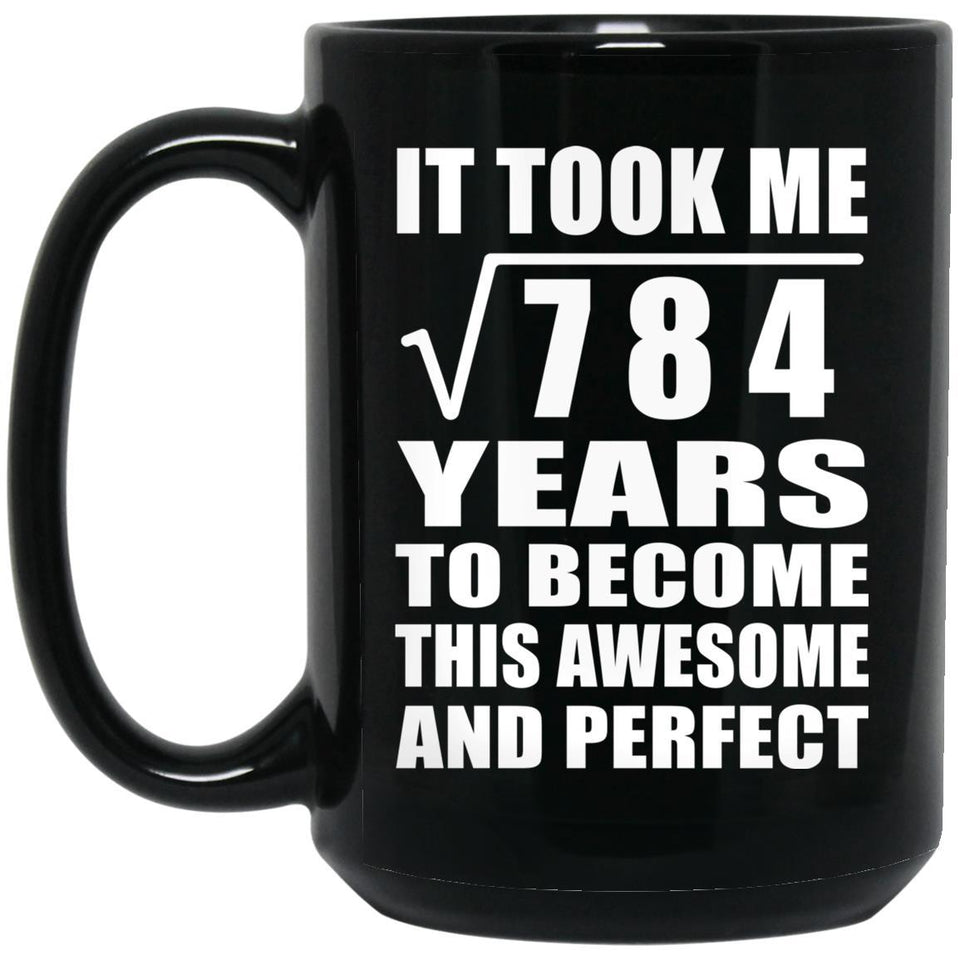 28th Birthday Took Square Root of 784 Years To Awesome - 15oz Coffee Mug Black