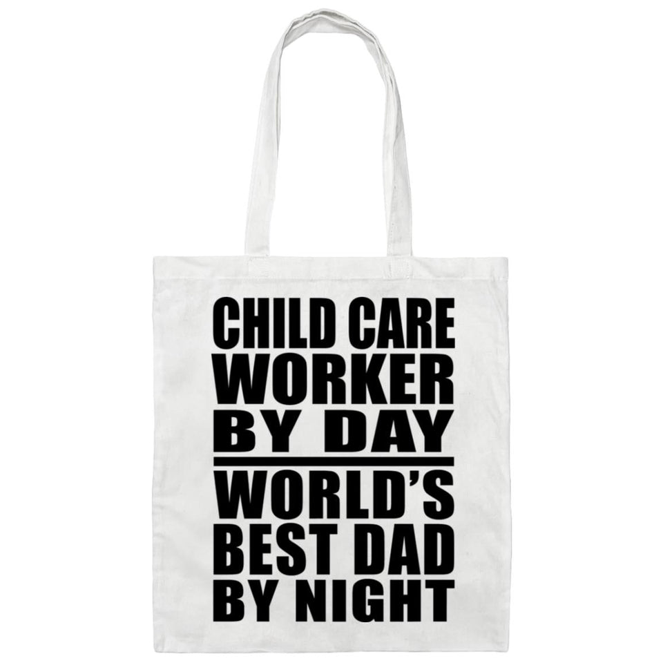 Child Care Worker By Day World's Best Dad By Night - Tote Bag White