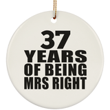 37th Anniversary 37 Years Of Being Mrs Right - Circle Ornament