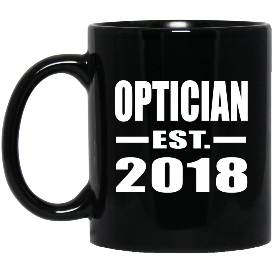 Optician Established EST. 2018 - 11 Oz Coffee Mug Black