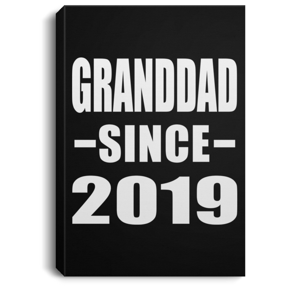 Granddad Since 2019 - Canvas Portrait