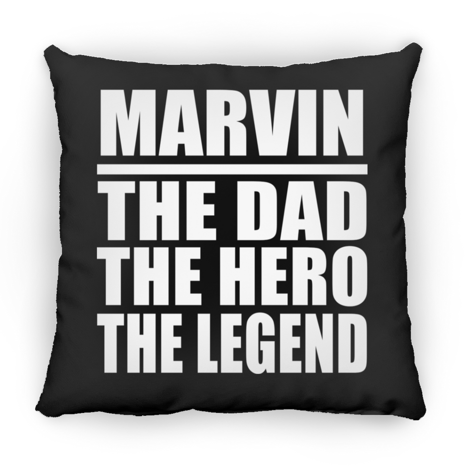Marvin The Dad The Hero The Legend - Throw Pillow Black