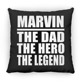 Marvin The Dad The Hero The Legend - Throw Pillow Black