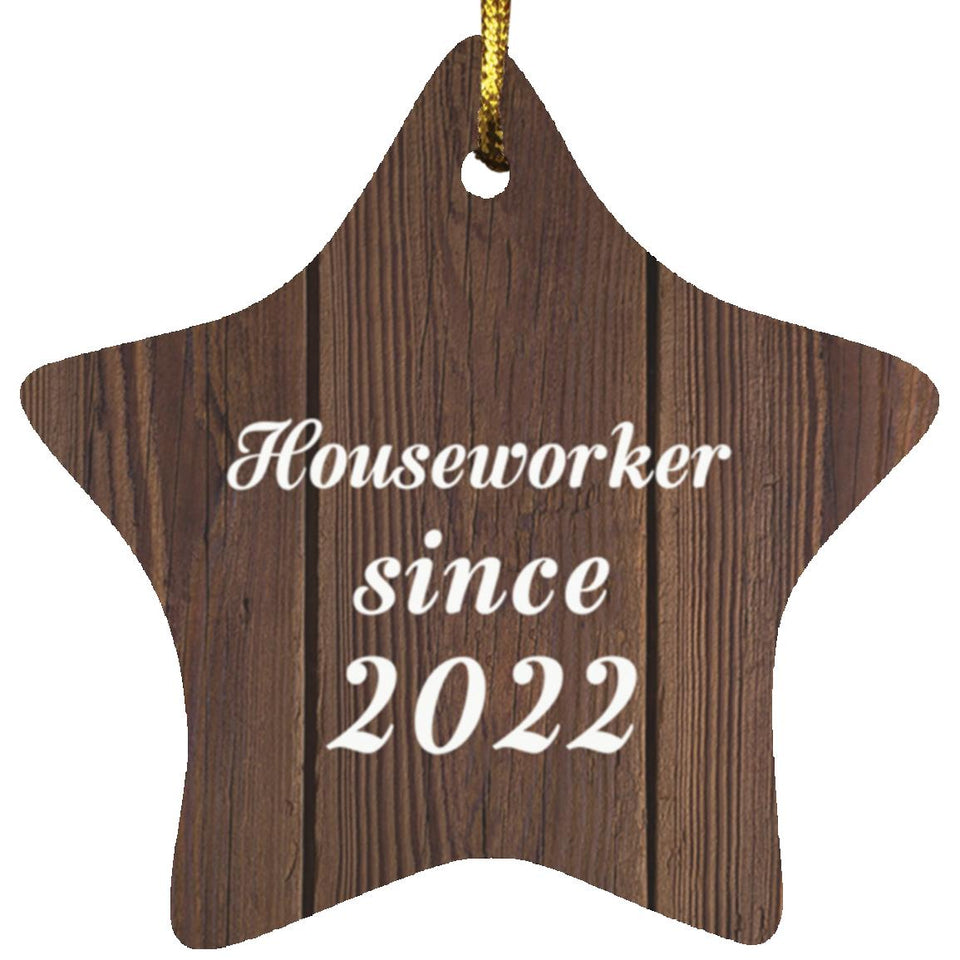 Houseworker Since 2022 - Star Ornament D