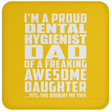 Proud Dental Hygienist Dad Of Awesome Daughter - Drink Coaster