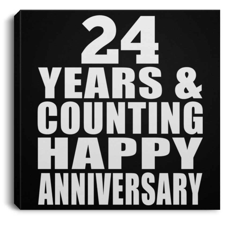 Happy 24th Anniversary 24 Years & Counting - Canvas Square