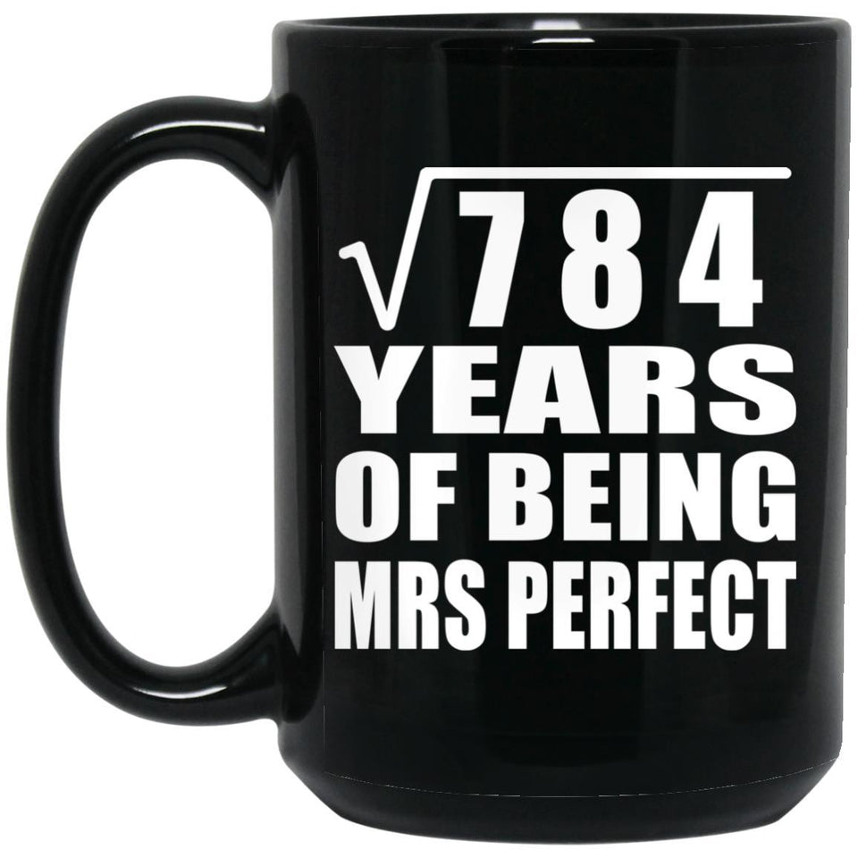28th Anniversary Square Root of 784 Years of Mrs Perfect - 15oz Coffee Mug Black