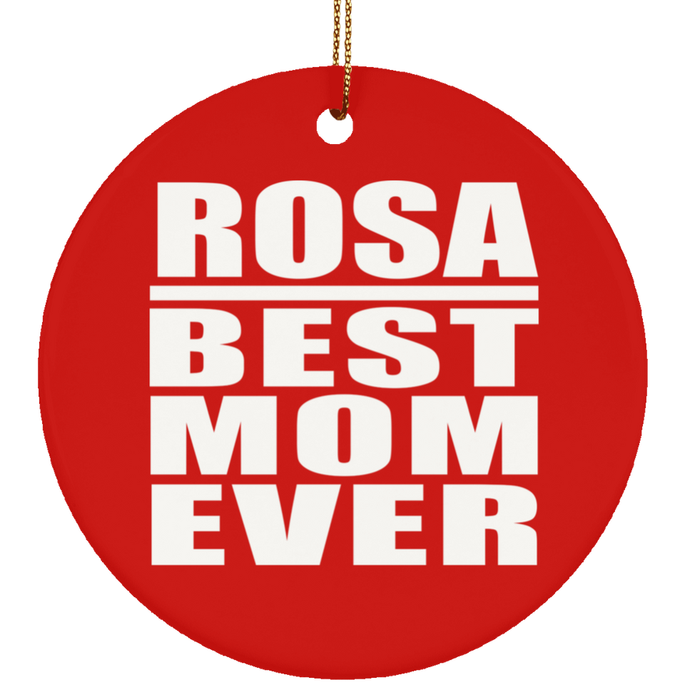 Rosa Best Mom Ever - Circle Ornament