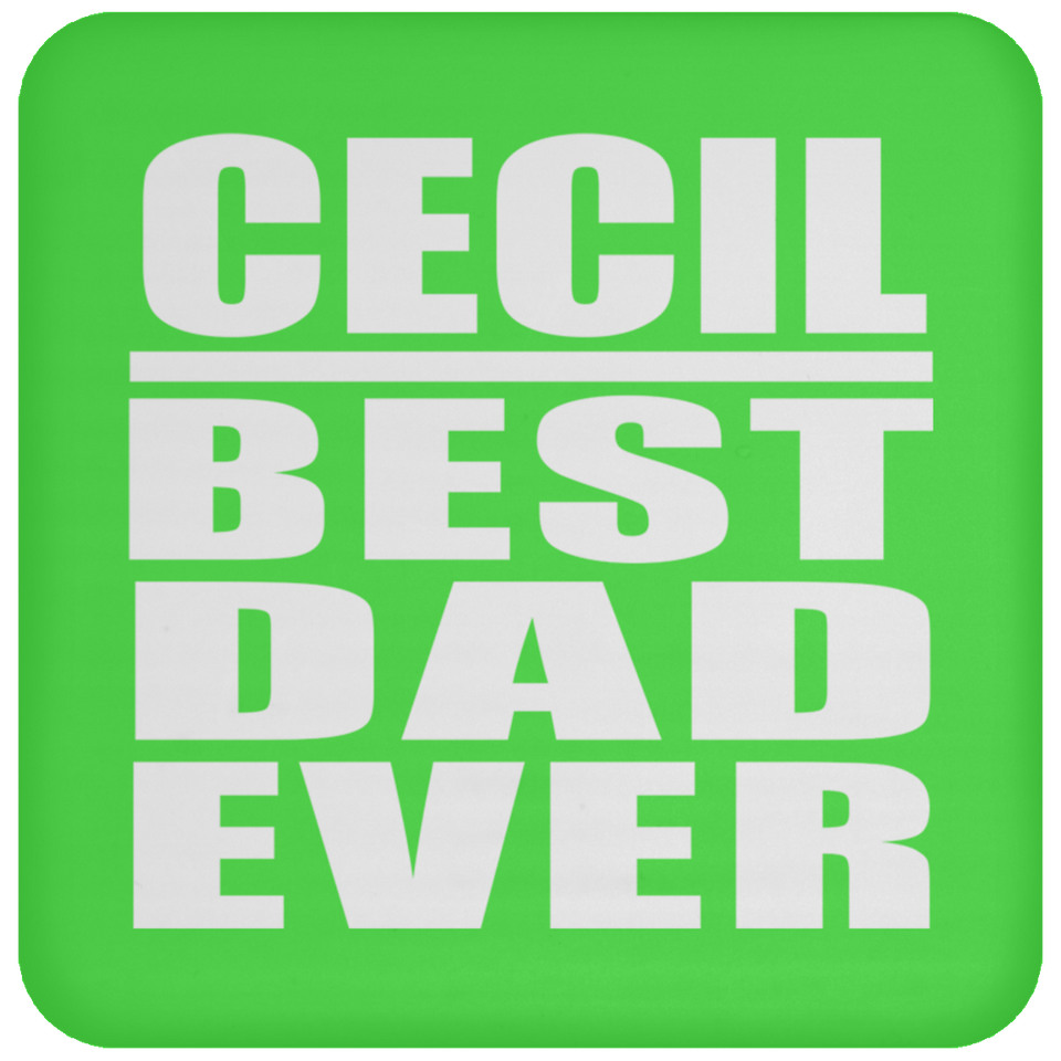 Cecil Best Dad Ever - Drink Coaster