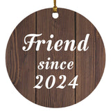 Friend Since 2024 - Circle Ornament D