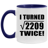 94th Birthday I Turned Square Root of 2209 Twice - 11oz Accent Mug Purple