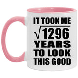 36th Birthday Took Square Root of 1296 Years To Look Good - 11oz Accent Mug Pink
