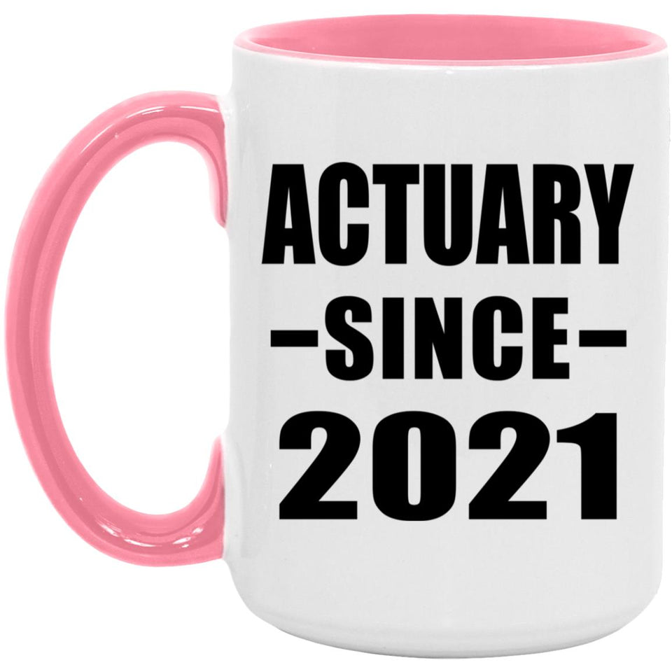 Actuary Since 2021 - 15oz Accent Mug Pink