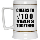 10th Anniversary Cheers To Square Root of 100 Years Together - Beer Stein