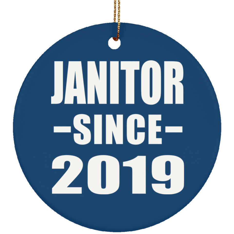 Janitor Since 2019 - Circle Ornament