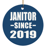 Janitor Since 2019 - Circle Ornament