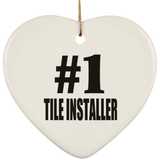 Number One #1 Tile Installer - Heart Ornament