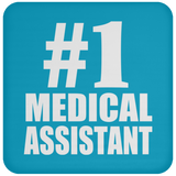 Number One #1 Medical Assistant - Drink Coaster