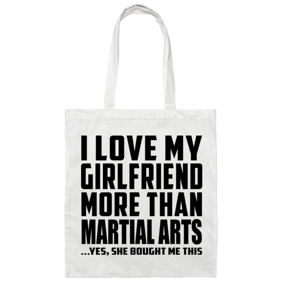 I Love My Girlfriend More Than Martial Arts - Tote Bag White