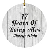 17th Anniversary 17 Years Of Being Mrs Always Right - Circle Ornament F