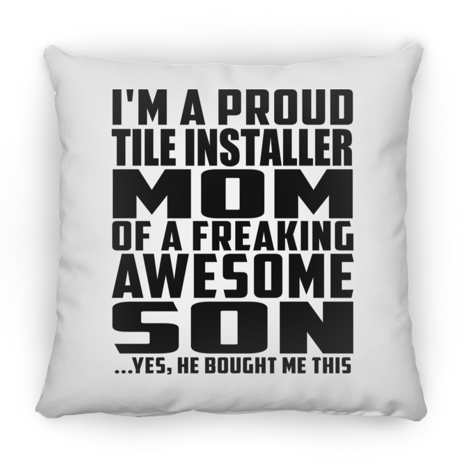 Proud Tile Installer Mom Of Awesome Son - Throw Pillow
