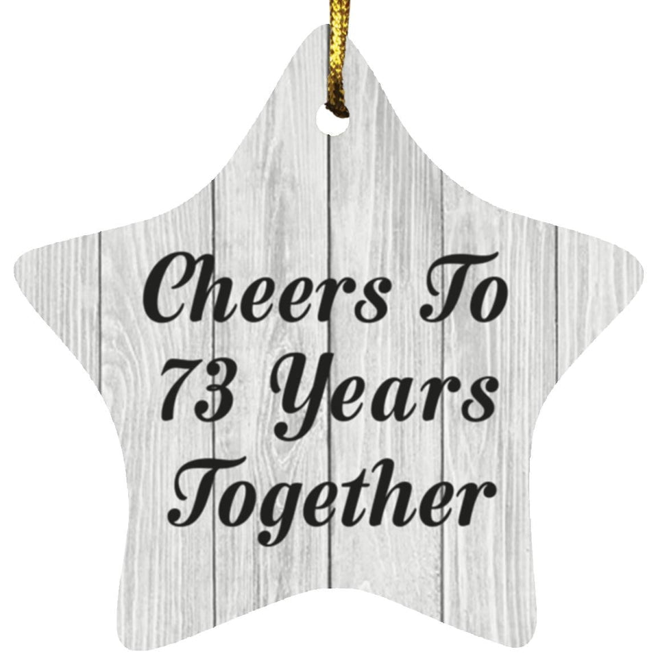 73rd Anniversary Cheers To 73 Years Together - Star Ornament F