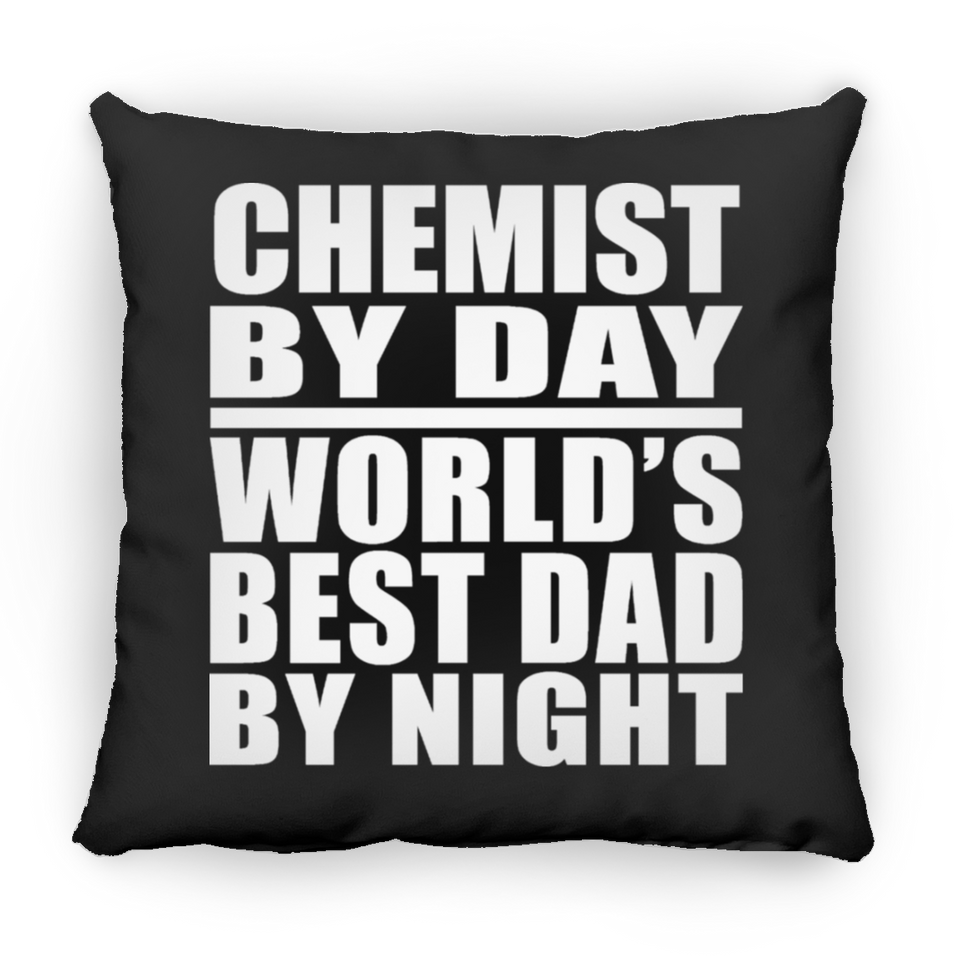 Chemist By Day World's Best Dad By Night - Throw Pillow Black