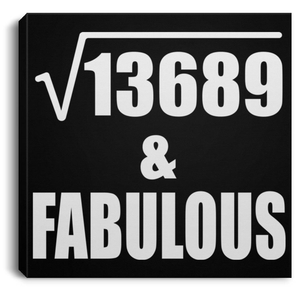 117th Birthday Square Root of 13689 & Fabulous - Canvas Square