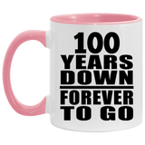 100th Anniversary 100 Years Down Forever to Go - 11oz Accent Mug Pink