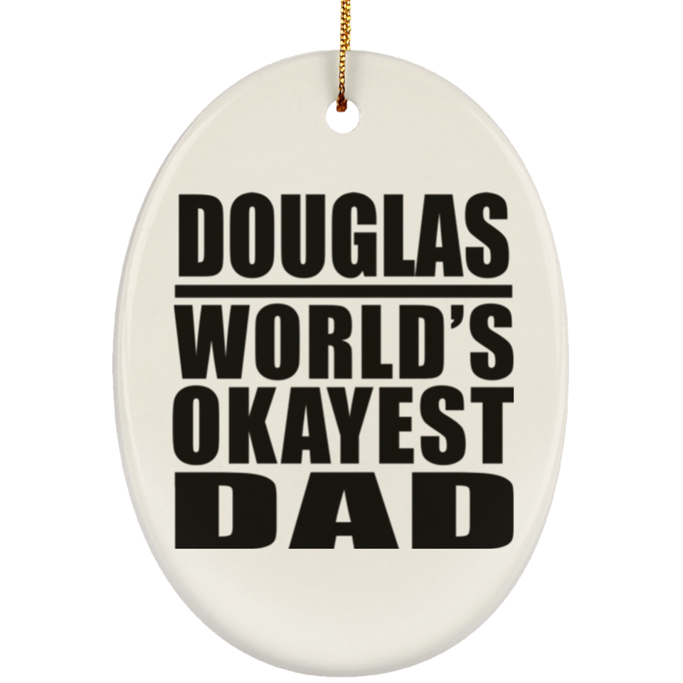 Douglas World's Okayest Dad - Oval Ornament