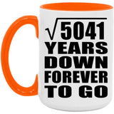 71st Anniversary Square Root of 5041 Years Down Forever To Go - 15oz Accent Mug Orange