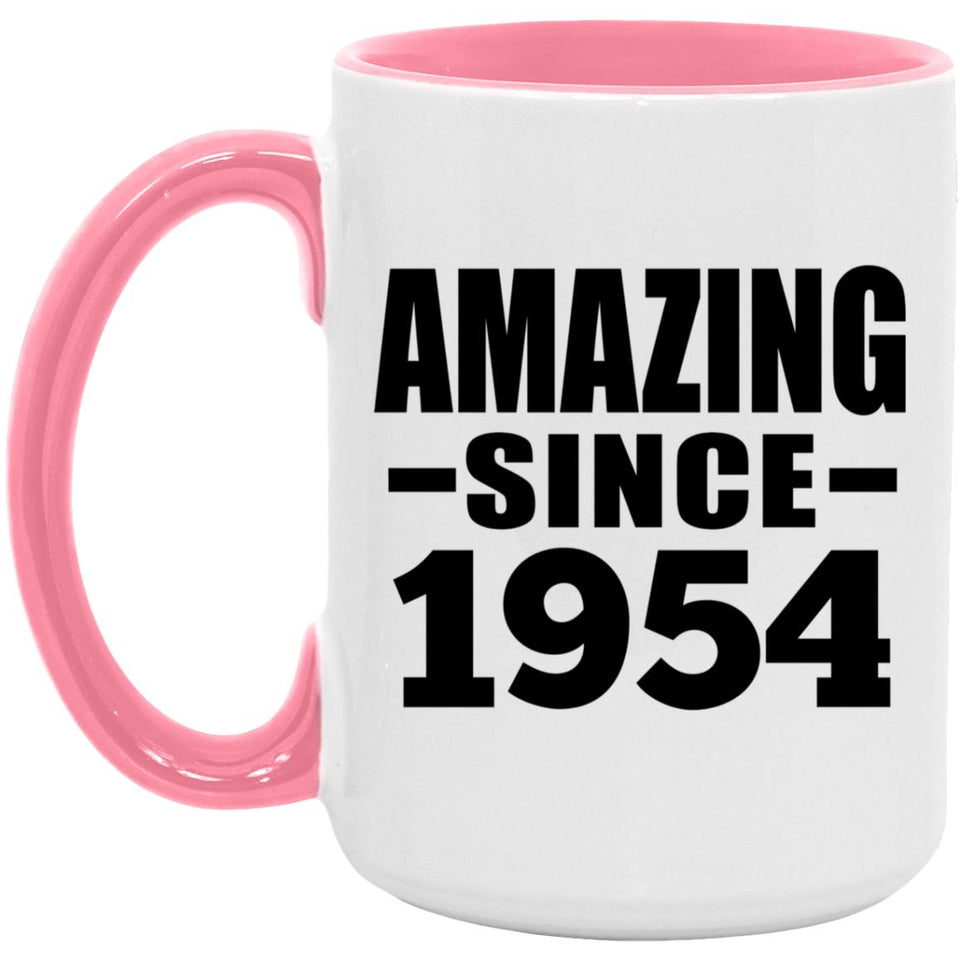 70th Birthday Amazing Since 1954 - 15oz Accent Mug Pink