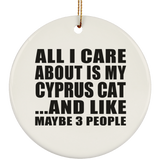 All I Care About Is My Cyprus Cat - Circle Ornament