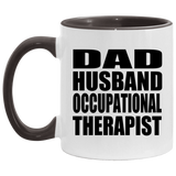 Dad Husband Occupational Therapist - 11oz Accent Mug Black