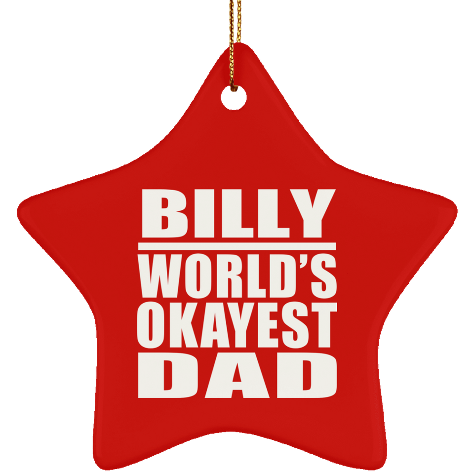 Billy World's Okayest Dad - Star Ornament