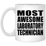 Most Awesome Laboratory Technician - 11 Oz Coffee Mug