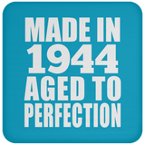 79th Birthday Made In 1944 Aged to Perfection - Drink Coaster