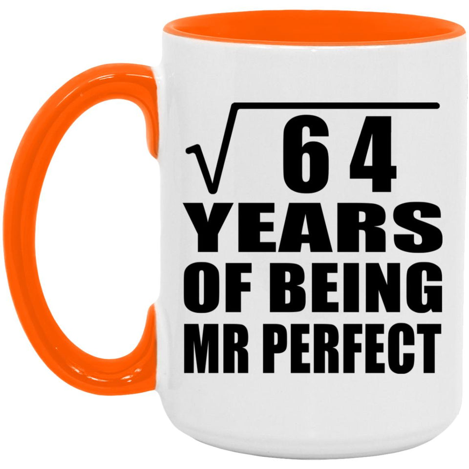 8th Anniversary Square Root of 64 Years of Mr Perfect - 15oz Accent Mug Orange