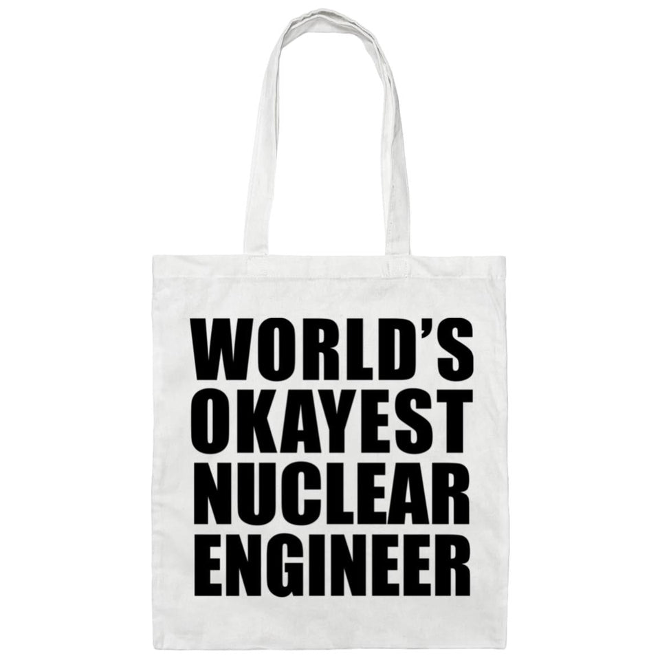 World's Okayest Nuclear Engineer - Tote Bag White
