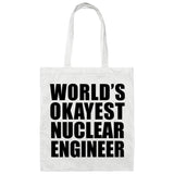 World's Okayest Nuclear Engineer - Tote Bag White