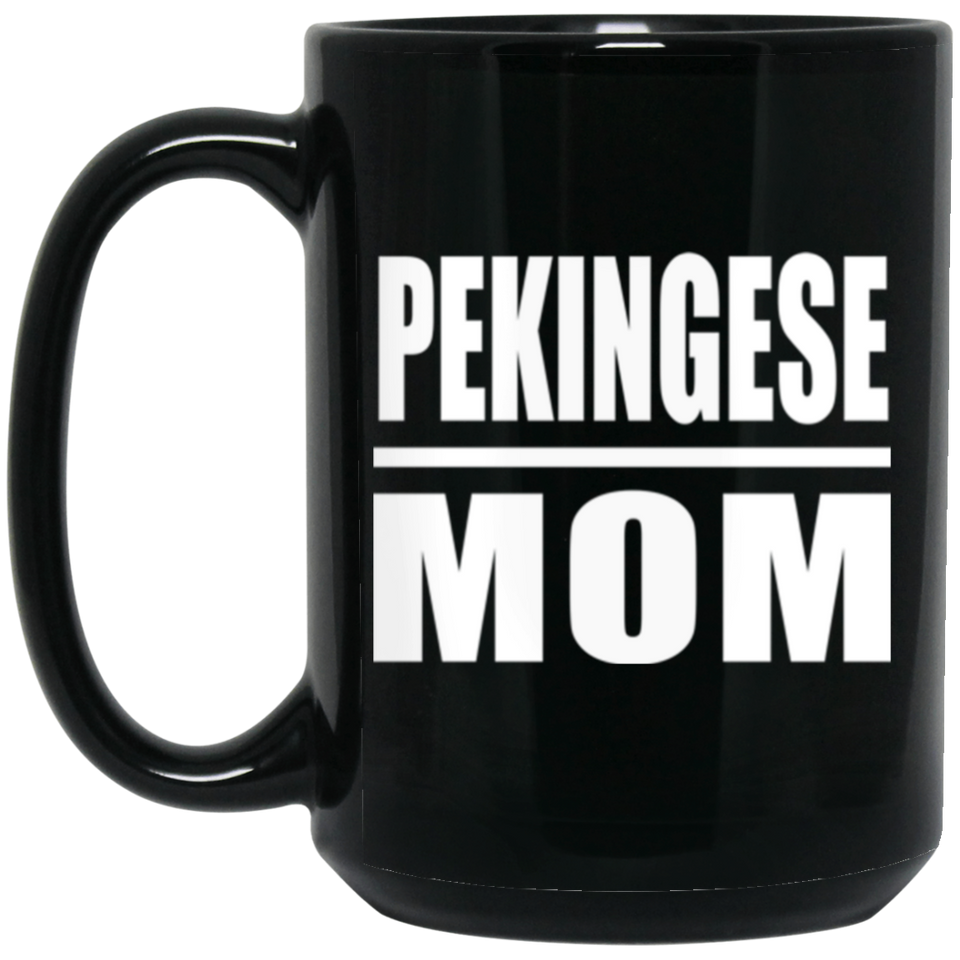 Pekingese Mom - 15oz Coffee Mug Black