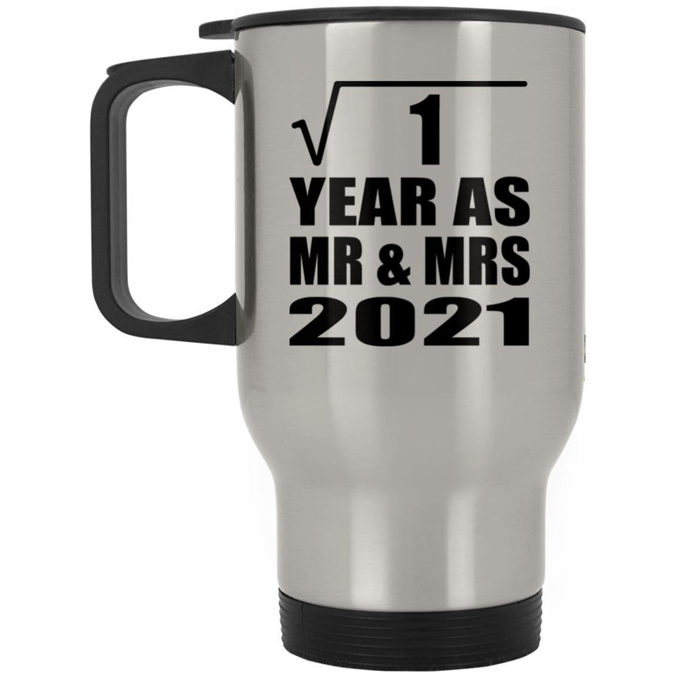 1st Anniversary Square Root of 1 Year As Mr & Mrs 2021 - Silver Travel Mug