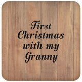 First Christmas With My Granny - Drink Coaster C