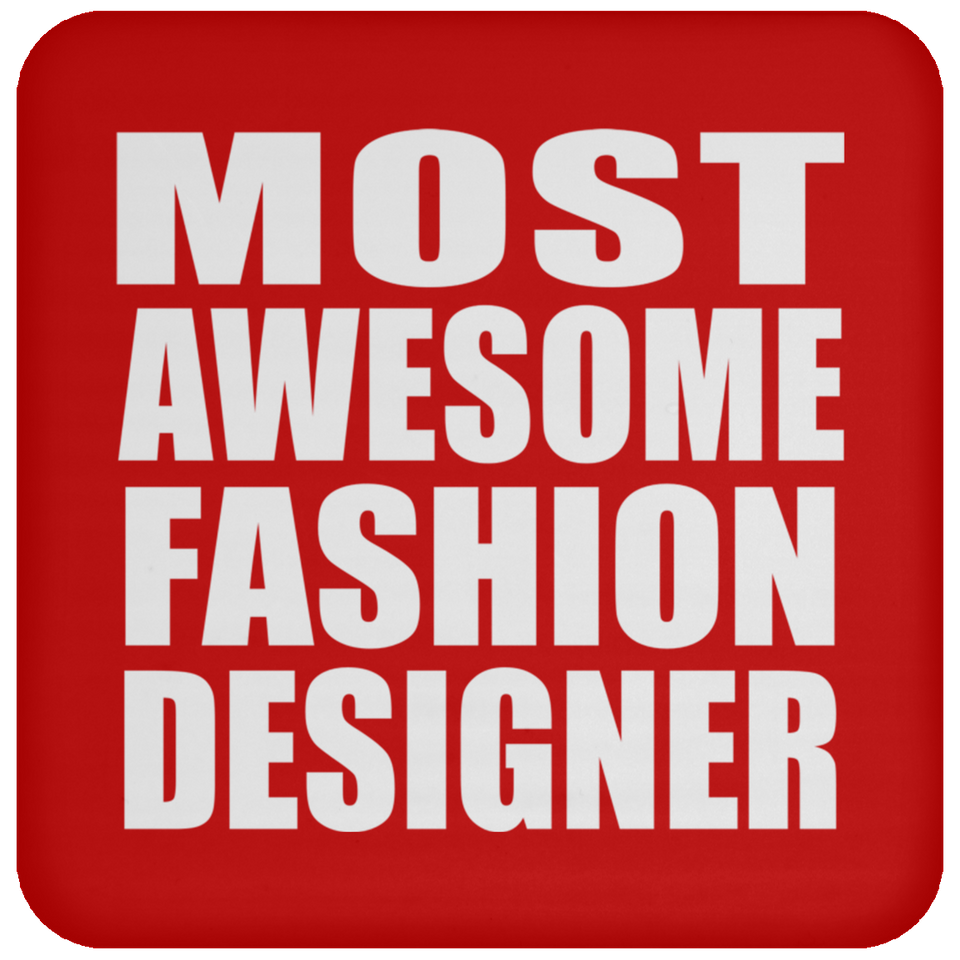 Most Awesome Fashion Designer - Drink Coaster