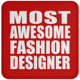 Most Awesome Fashion Designer - Drink Coaster