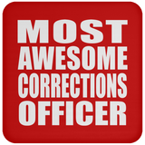 Most Awesome Corrections Officer - Drink Coaster