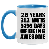 26th Birthday 26 Years 312 Months 9496 Days Of Awesome - 11oz Accent Mug Blue