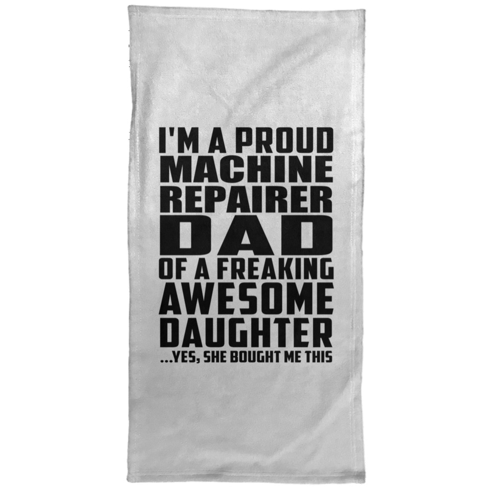 Proud Machine Repairer Dad Of Awesome Daughter - Hand Towel